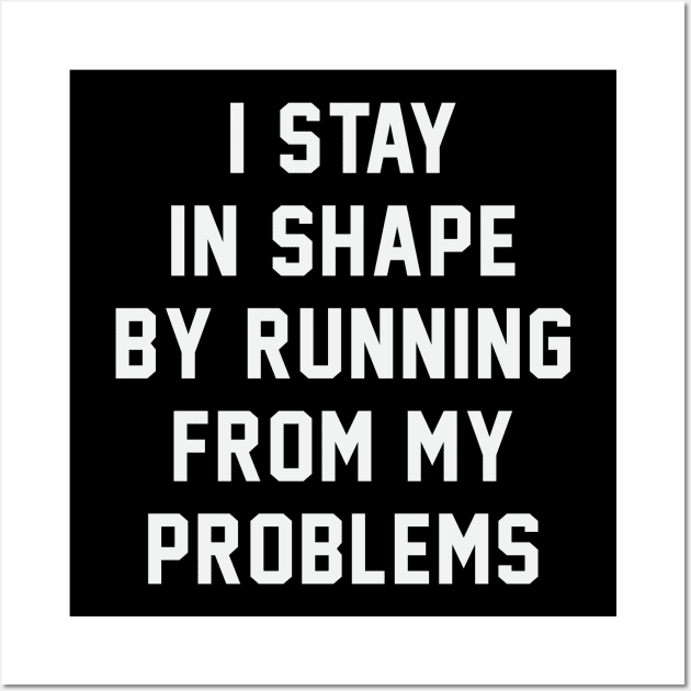 I stay in shape Wall Art by FontfulDesigns